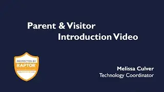 Raptor - Parent & Visitor Tutorial