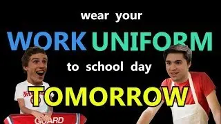 Wear your Work Uniform to School Day - TOMORROW