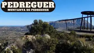 Stunning Views from Muntanya de Pedreguer / Monte Pedreguer / Mirador de Pedreguer Costa Blanca