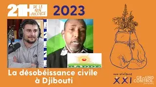 La d&eacute;sob&eacute;issance civile &agrave; Djibouti, avec Abdourahman Mohamed Guelleh, fondateur du RADDE
