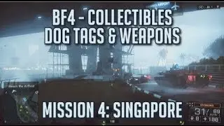 Battlefield 4 - All Collectibles - Mission 4: Singapore - Dog Tags & Weapons