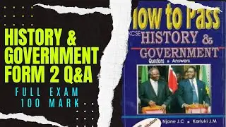 History & Government Exam Form 2 (100 Marks) | Questions & Answers | KCSE P 1&2History & Government