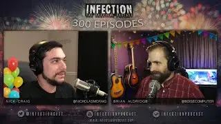 300 More &ndash; Infection &ndash; The SURVIVAL PODCAST Episode 300