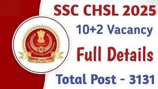 SSC CHSL 2025 Online Form || SSC 10+2 Vacancy Out