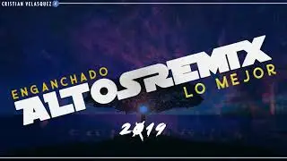 🔥  Lo Mejor De AltoSRemiX Parte 1 🔥 ( ⚠️ Explota La Disco ⚠️ ) 🔥  [ Cristian Velasquez] t(-.-)t