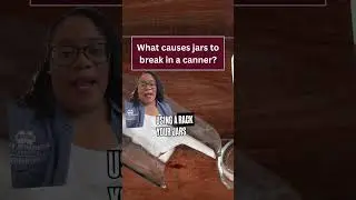 What Causes Jars to Break in a Canner?