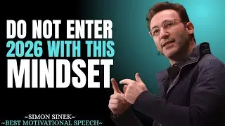 Do NOT Enter 2026 With This Mindset || Best Motivational Speech By Simon Sinek || #lawofattraction