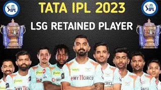 IPL 2023 | LSG Retained Players 2023 | Lucknow Super Giants Squad 2023