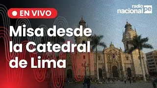 Misa EN VIVO desde la Catedral de Lima por Radio Nacional, hoy 11 de enero del 2026