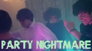The Party Nightmare