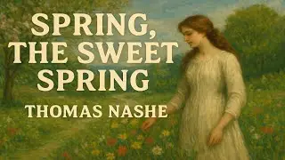 spring the sweet spring | spring the sweet spring poem | spring the sweet spring poem summary |