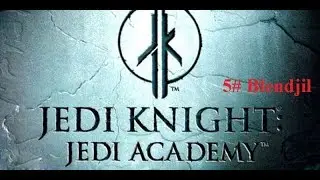 STAR WARS JEDI ACADEMY_ Playthrough #5 Blendjil (Прохождение #5)!