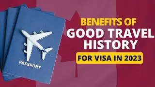 TRAVEL HISTORY FOR CANADA TOURIST VISA IN 2023 !