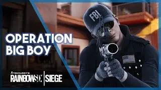 Rainbow Six Siege | Operation Big Boy! (Casual Funny Moments)