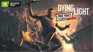 Dying Light: Enhanced Edition - Nvidia GeForce NOW [Cloud Gaming]