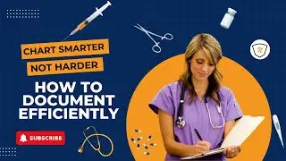 Chart Smarter, Not Harder! How to Reclaim Your Time and Document Efficiently