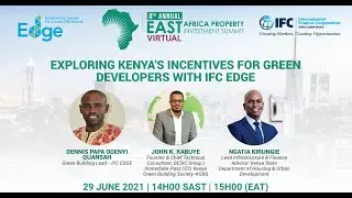 Exploring Kenya's Incentives for Green Developers brought to you by the EAPI Summit & IFC EDGE