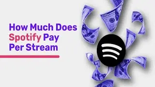 How Much Does Spotify Pay Per Stream in 2023?