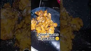 mini garden ke onion leaves ki pakaudi. please like and subscribe
