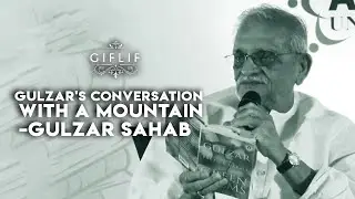 Gulzar's conversation with a Mountain | Green Poems | GIFLIF