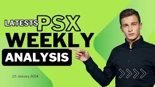 PSX || Weekly Performance Analysis || 21-01-2024