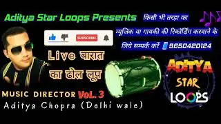 Live 🤴 Barat Ka 🥁 Dholl  Loop / Volume 3 / Aditya Star Loops