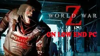 World War Z on low end pc | intel hd graphics