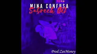 Sabreck &Oslash;G - Mina Confusa (prod:ZeeMoney)