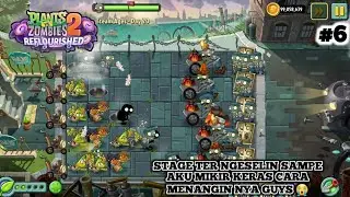 LEVEL PALING SULIT DI STAGE INI AUTO MIKIR KERAS GUYS - Plants vs Zombies 2