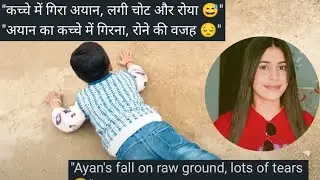Ayaan is fall on RAW ground lots of tear 😱😱😱