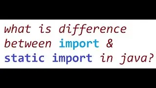 what is difference between import and static import in java