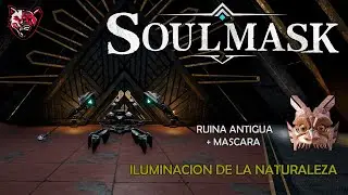 SOULMASK - Ruina antigua para conseguir la m&aacute;scara 