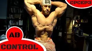 CONTEST PREP CHRONICLES EP3 : AB CONTROL & POSING