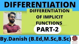DIFFERENTIATION || IMPLICIT FUNCTIONS || PART-2 || By.Danish