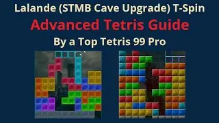 Lalande (STMB Cave Upgrade) T-Spin (Advanced Tetris Guide)