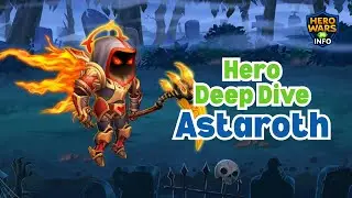 Hero Wars Hero Deep Dive: Astaroth