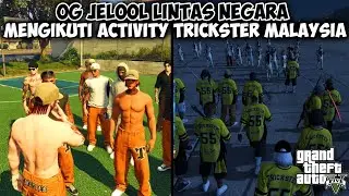 KEDATANGAN OG JELOOL 😱! JELOOL MENGIKUTI ACTIVITY TRICKSTER MALAYSIA | GTA V ROLEPLAY