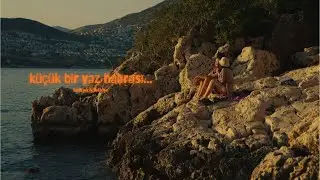 e şimdiden özledik yaz'ı | kalkan&fethiye