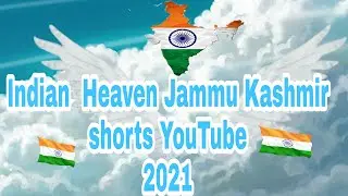 Indian  Heaven Jammu Kashmir  #shorts shorts YouTube