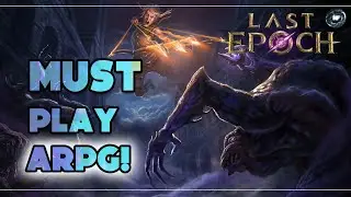 TRULY Special! What it's REALLY Like Playing Last Epoch After 40hrs