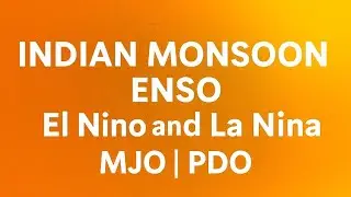 Class 23 | INDIAN MONSOON | Madden-Julian Oscillation (MJO) | El Nino |