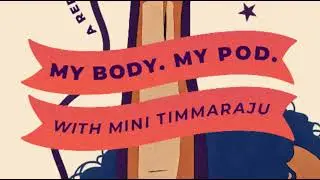 Katie Phang Is Unleashed: Abortion, the Media, and Power Building on My Body. My Pod. Episode 5