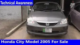 Honda City Model 2005 Detailed Review Price, Specs & Features| Technical Awareness