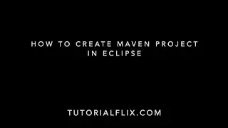 How to create maven project using eclipse in 2 minutes | TutorialFlix
