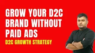 How Are Indian D2C Stores Growing Organically Without Ads? | D2C Growth Strategy India