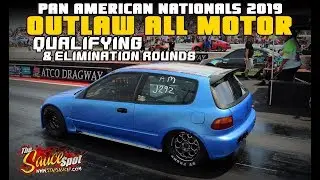 Pan American Nationals 2019: Outlaw All Motor Class Qualifying & Elimination Rounds