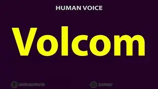 How To Pronounce Volcom