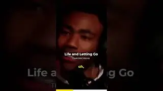 Childish Gambino talks about life and letting go #shorts