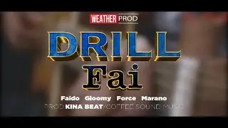 DrillFai By Faido ft Gloomy , Force and Marano Official video 2021