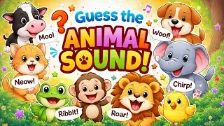 🎵 Guess the Animal Sound 🐮🐶 | Fun Kids Game | Animal Sounds Quiz for Toddlers & Preschoolers